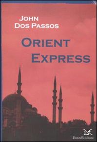 L'Orient Express di Dos Passos.